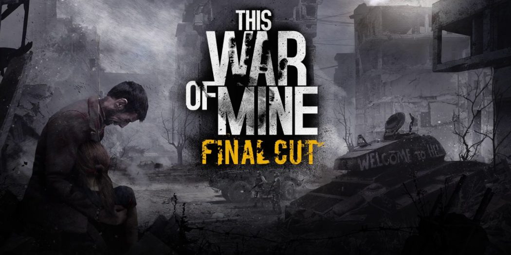free download this war of mine final cut